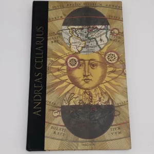 Andreas Cellarius Harmonia Macrocosmica of 1660 - Robert Van Gent Taschen (2006)